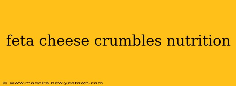 feta cheese crumbles nutrition