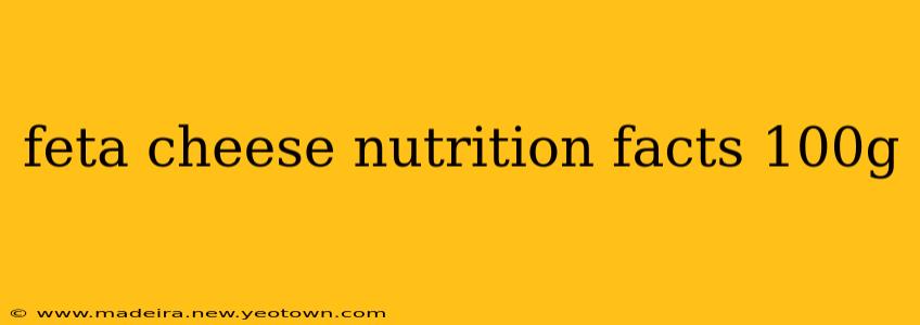 feta cheese nutrition facts 100g