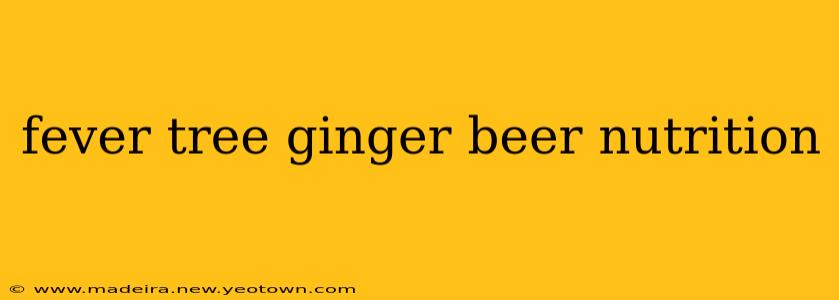 fever tree ginger beer nutrition