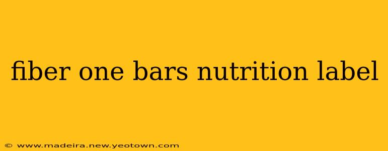 fiber one bars nutrition label