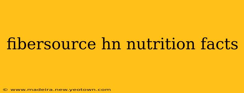 fibersource hn nutrition facts