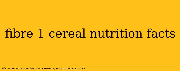 fibre 1 cereal nutrition facts
