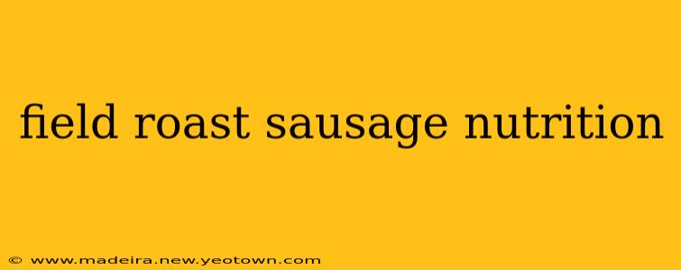field roast sausage nutrition