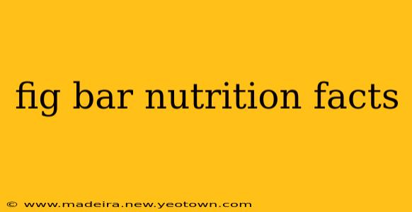 fig bar nutrition facts