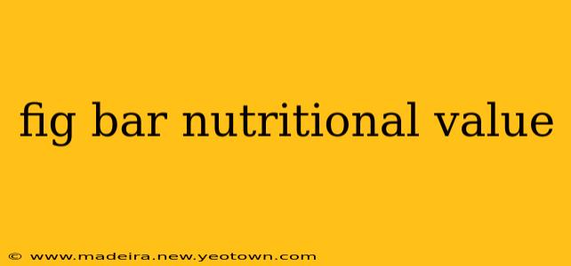 fig bar nutritional value