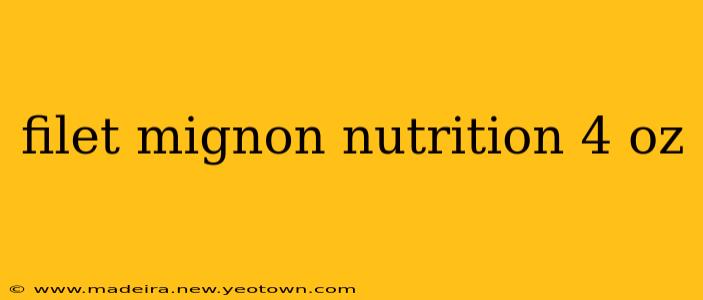 filet mignon nutrition 4 oz
