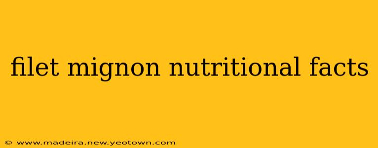 filet mignon nutritional facts