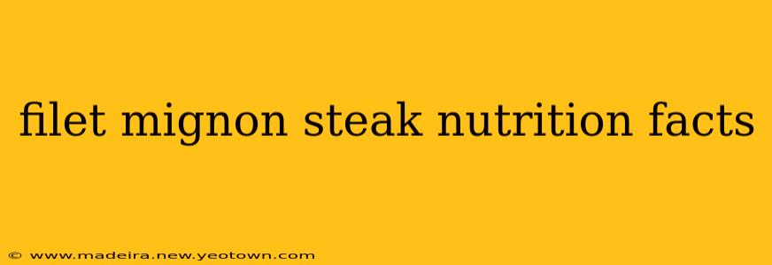 filet mignon steak nutrition facts