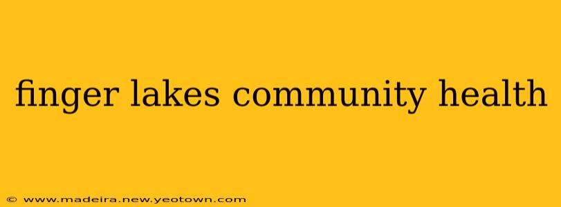finger lakes community health