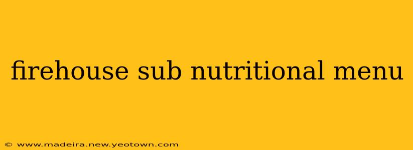 firehouse sub nutritional menu