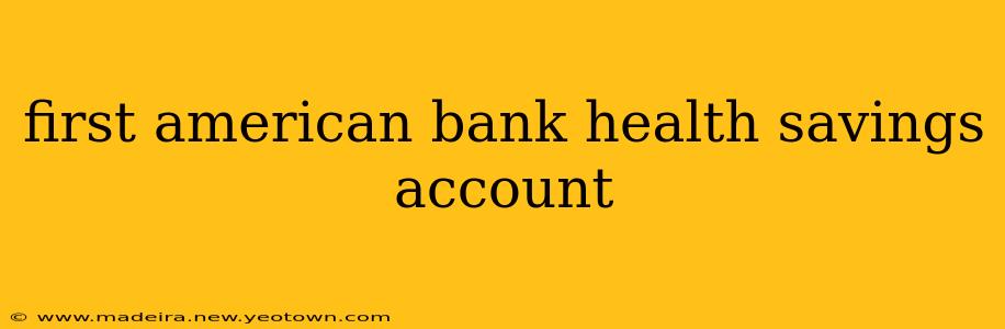 first american bank health savings account