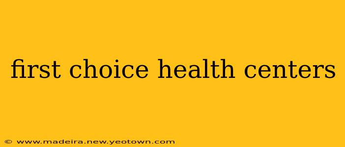 first choice health centers