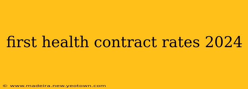 first health contract rates 2024