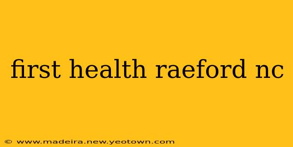 first health raeford nc
