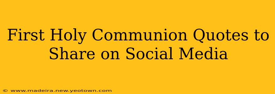 First Holy Communion Quotes to Share on Social Media