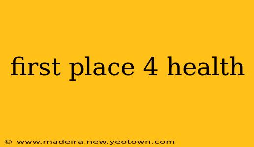 first place 4 health