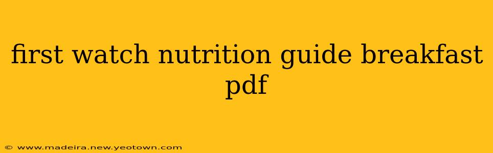 first watch nutrition guide breakfast pdf
