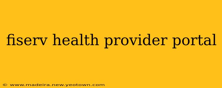 fiserv health provider portal