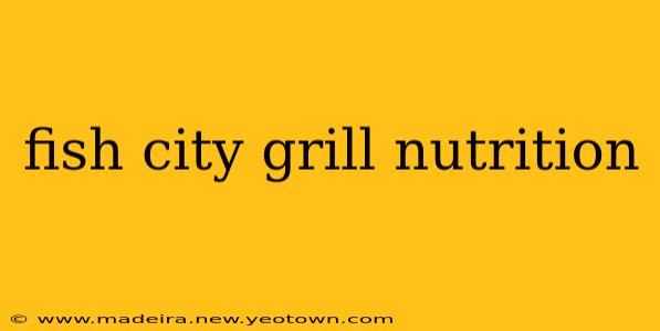 fish city grill nutrition