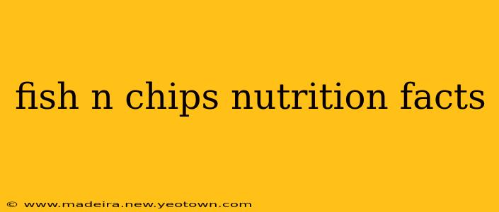 fish n chips nutrition facts