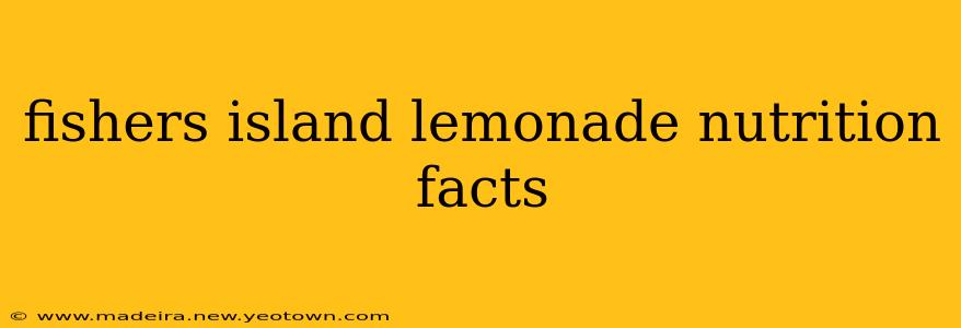 fishers island lemonade nutrition facts