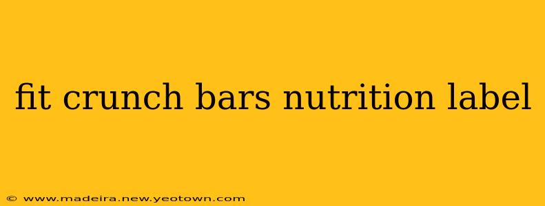 fit crunch bars nutrition label