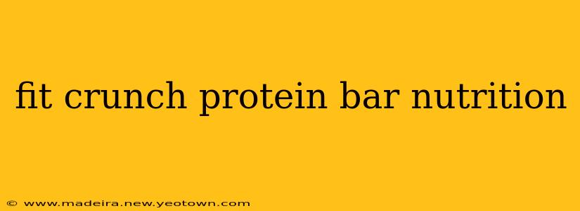 fit crunch protein bar nutrition