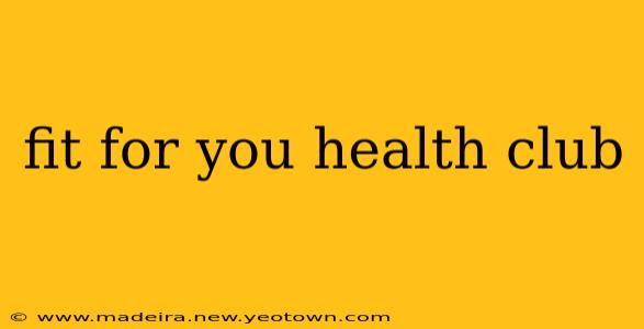 fit for you health club