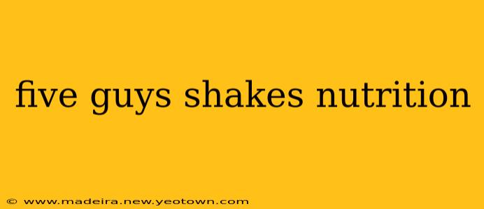 five guys shakes nutrition