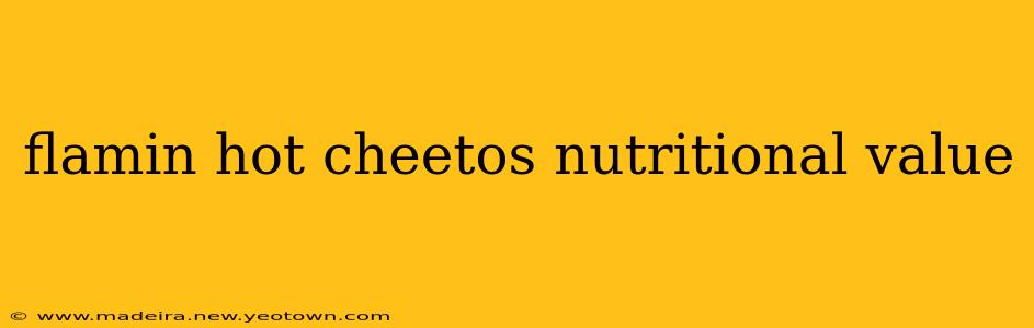 flamin hot cheetos nutritional value