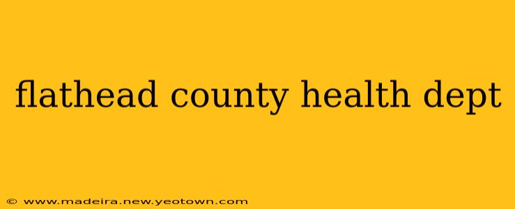 flathead county health dept