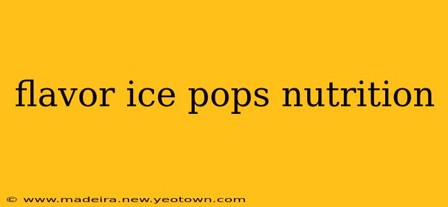 flavor ice pops nutrition