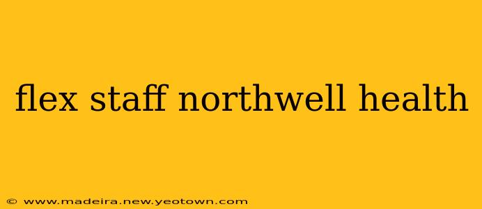 flex staff northwell health