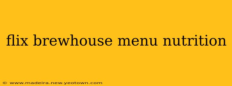 flix brewhouse menu nutrition