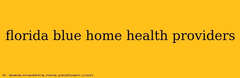 florida blue home health providers