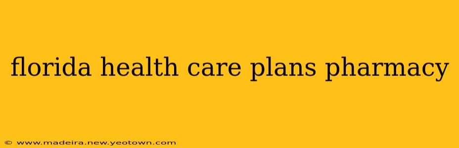 florida health care plans pharmacy