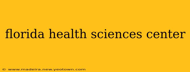 florida health sciences center