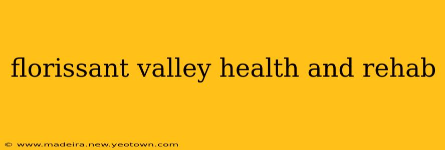 florissant valley health and rehab