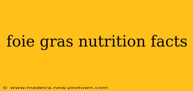 foie gras nutrition facts