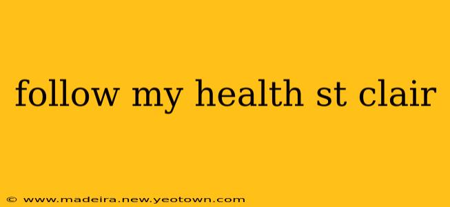 follow my health st clair