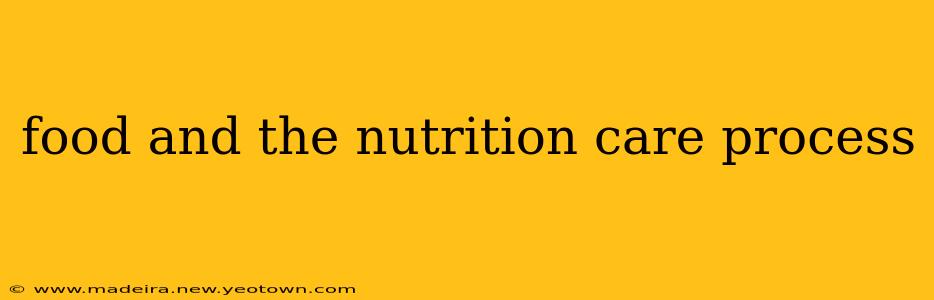 food and the nutrition care process