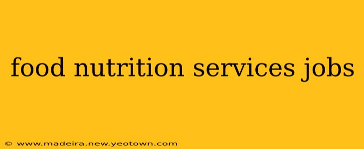 food nutrition services jobs