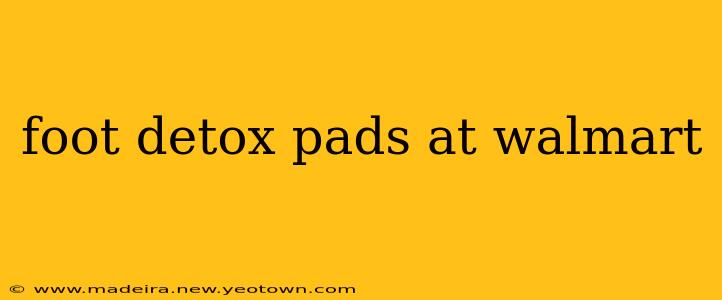 foot detox pads at walmart