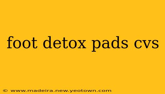 foot detox pads cvs