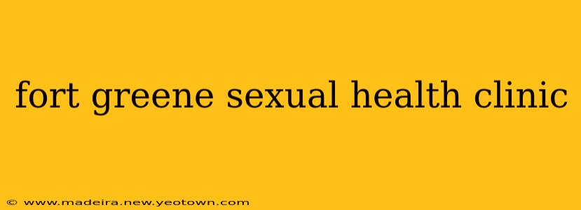 fort greene sexual health clinic