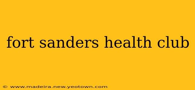 fort sanders health club