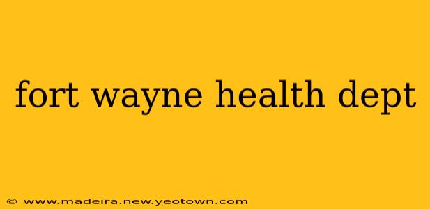 fort wayne health dept