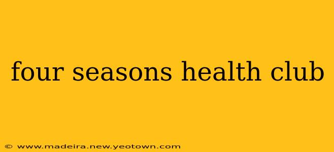 four seasons health club