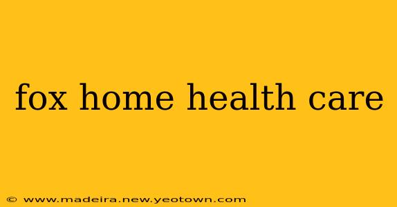 fox home health care