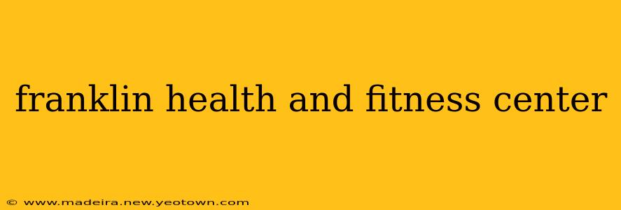 franklin health and fitness center